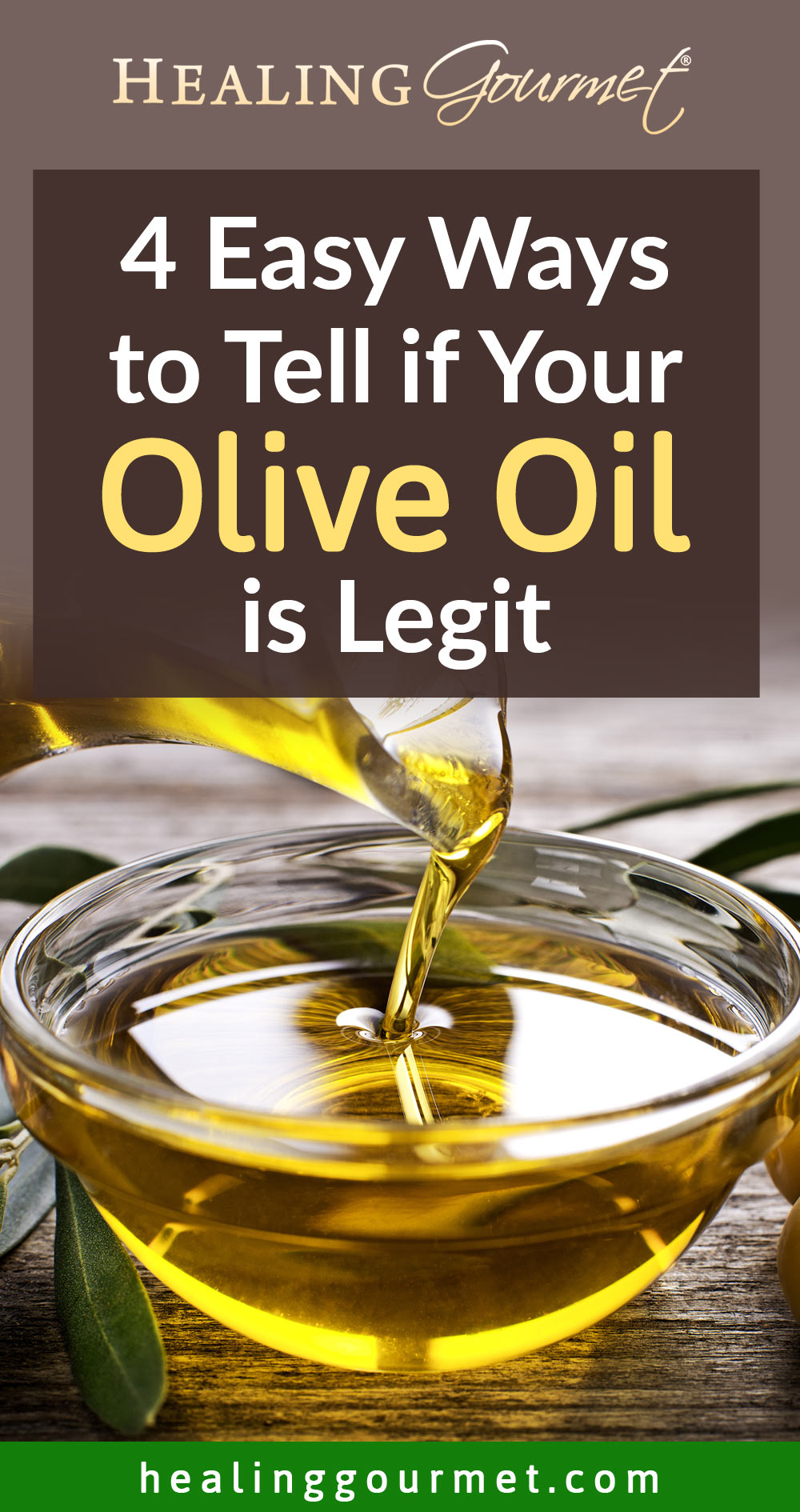 Fake Olive Oil? 4 Ways to Tell If Your Olive Oil is Legit