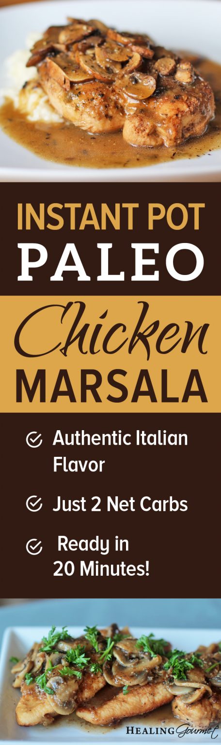 Paleo Chicken Marsala Low Carb Gluten Free Instant Pot Stovetop Options Healing Gourmet 1456