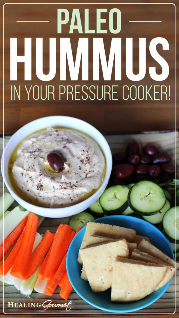 Paleo Hummus (in Your Pressure Cooker!) Healing Gourmet