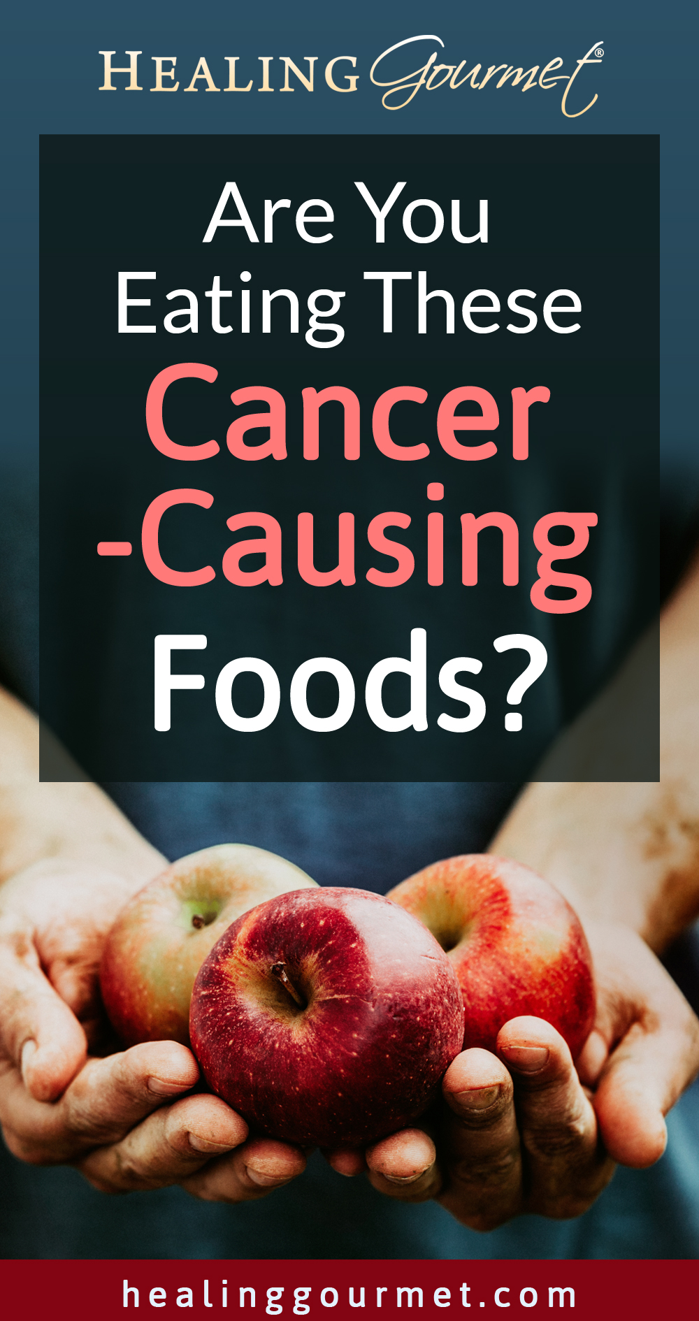 Are You Eating These Cancer-Causing Foods?