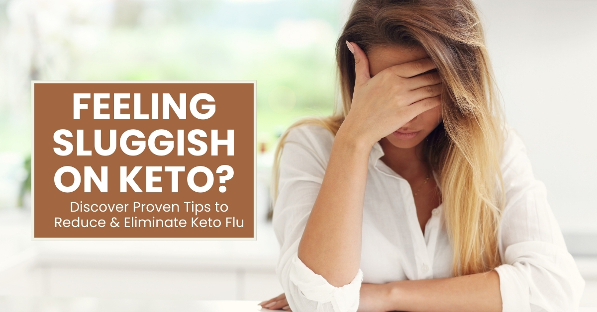 Keto Flu How to Reduce Common Side Effects of Ketogenic Diet