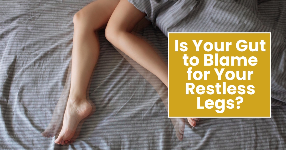 A Root Cause of Restless Legs Syndrome (RLS)